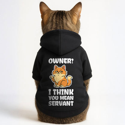Owner? I think you mean servant – Simple, Stylish & Comfortable Hoodie for Cats | Polyester Fabric | All Sizes